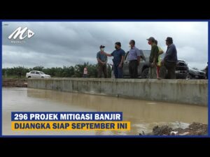 296 Projek Mitigasi Banjir Dijangka Siap September Ini