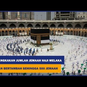 310 Jemaah Haji Melaka Bakal Tunai Ibadah Haji