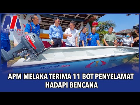 APM Melaka Terima 11 Bot Penyelamat Hadapi Bencana