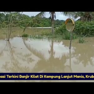 #banjirmelaka Situasi Terkini Banjir Kilat Di Kampung Lanjut Manis, Krubong