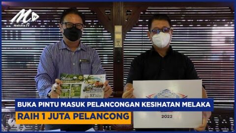 Buka Pintu Masuk Pelancongan Kesihatan Melaka, Raih 1 Juta Pelancong