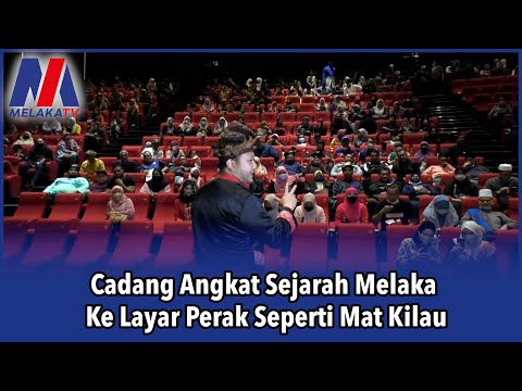 Cadang Angkat Sejarah Melaka Ke Layar Perak Seperti Mat Kilau