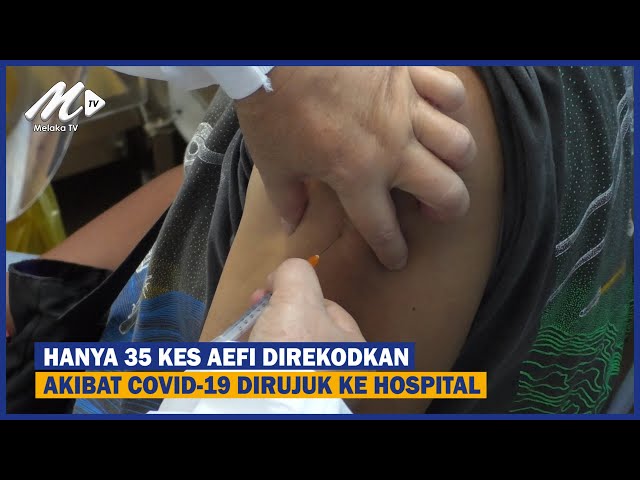 Hanya 35 Kes Aefi Direkodkan Akibat Covid 19 Dirujuk Ke Hospital