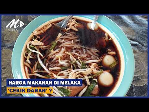 Harga Makanan Di Melaka ‘cekik Darah’?