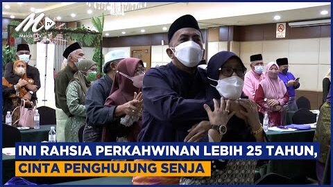 Ini Rahsia Perkahwinan Lebih 25 Tahun, Cinta Penghujung Senja