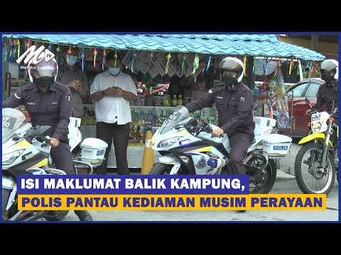 Isi Maklumat Balik Kampung, Polis Pantau Kediaman Musim Perayaan