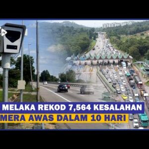Jpj Melaka Rekod 7,564 Kesalahan Kamera Awas Dalam 10 Hari