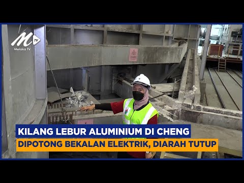 Kilang Lebur Aluminium Di Cheng Dipotong Bekalan Elektrik, Diarah Tutup