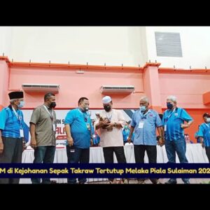 Km Di Kejohanan Sepak Takraw Tertutup Melaka Piala Sulaiman 2022