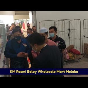 Km Rasmi Baloy Wholesale Mart Melaka