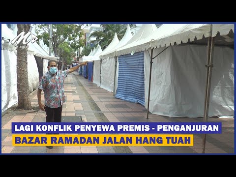 Lagi Konflik Penyewa Premis   Penganjuran Bazar Ramadan Jalan Hang Tuah