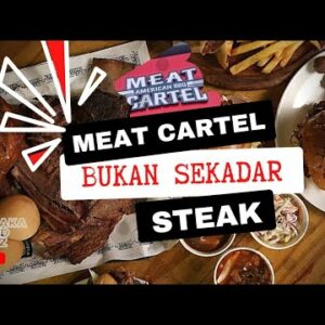 Meat Cartel Bukan Sekadar Steak