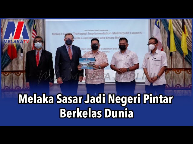 Melaka Sasar Jadi Negeri Pintar Berkelas Dunia