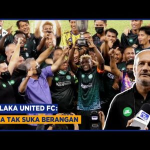 Melaka United Fc: Vida Tak Suka Berangan