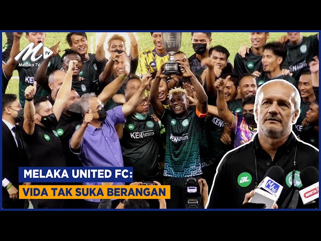 Melaka United FC: Vida Tak Suka Berangan