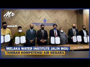 Melaka Water Institute Jalin MoU Tambah Kompetensi Air Negara