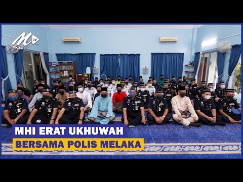 MHI Erat Ukhuwah Bersama Polis Melaka
