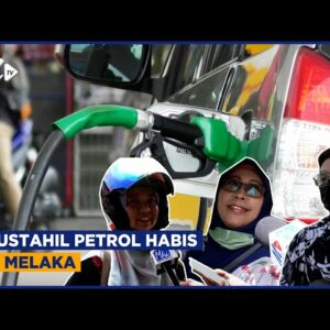 Mustahil Petrol Habis Di Melaka