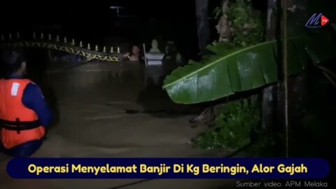 Operasi Menyelamat Banjir Di Kg Beringin, Alor Gajah