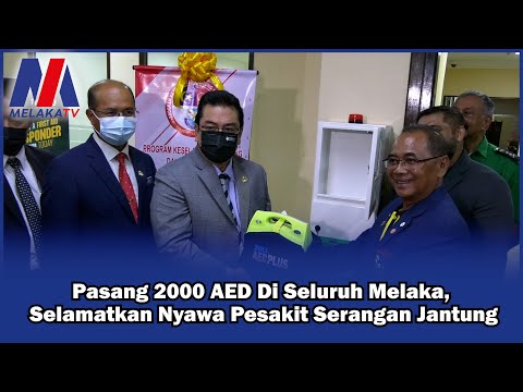 Pasang 2000 AED Di Seluruh Melaka, Selamatkan Nyawa Pesakit Serangan Jantung