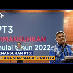 Pemansuhan Pt3: Melaka Siap Siaga Strategi