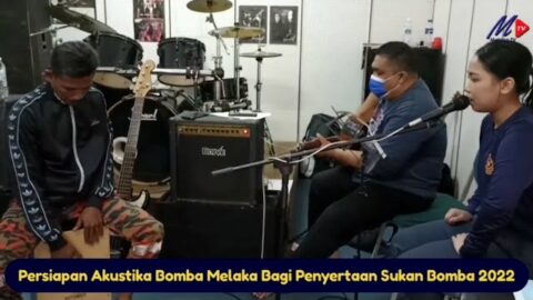 Persiapan Akustika Bomba Melaka Bagi Penyertaan Sukan Bomba 2022
