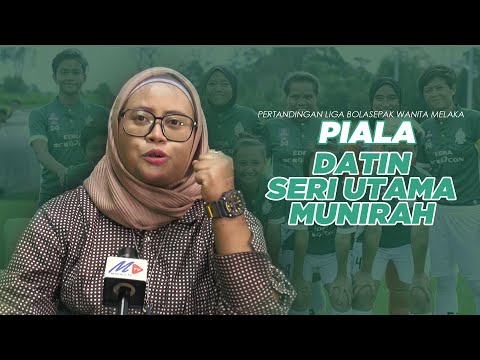 Pertandingan Bolasepak Wanita Piala Pusingan Datin Seri Utama Munirah