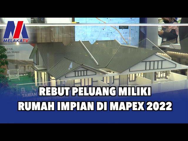 Rebut Peluang Miliki Rumah Impian Di MAPEX 2022