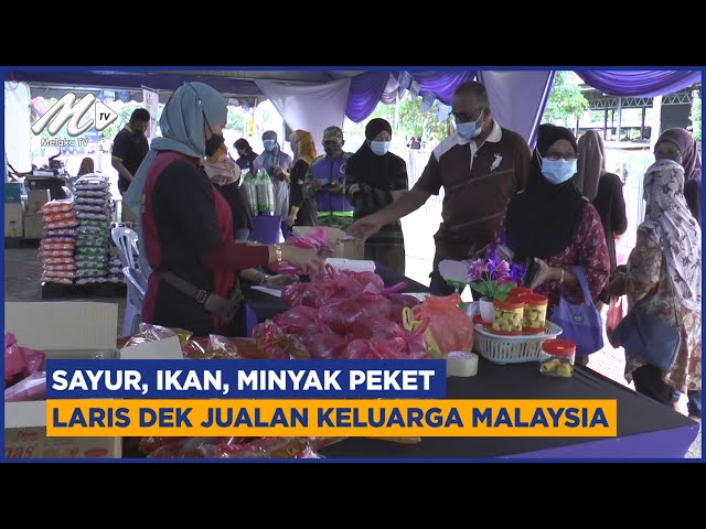Sayur, Ikan, Minyak Peket Laris Dek Jualan Keluarga Malaysia