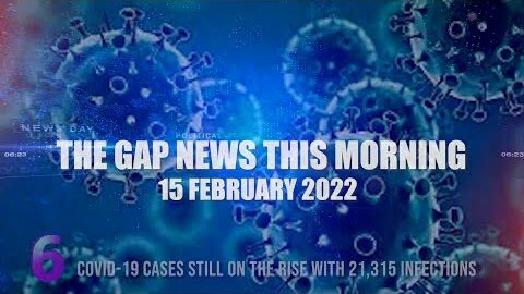 The Gap News This Morning | 15 February 2022