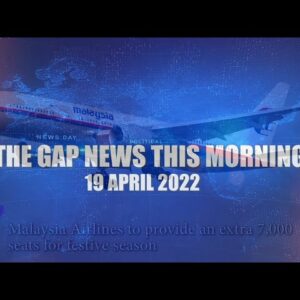 The Gap News This Morning | 19 April 2022