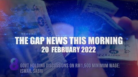 The Gap News This Morning | 20 February 2022