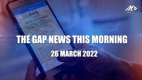The Gap News This Morning | 26 March 2022