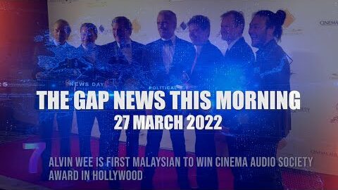 The Gap News This Morning | 27 March 2022