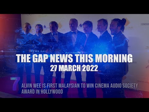 The Gap News This Morning | 27 March 2022