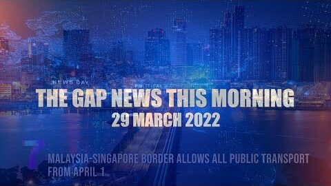 The Gap News This Morning | 29 March 2022