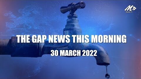 The Gap News This Morning | 30 March 2022