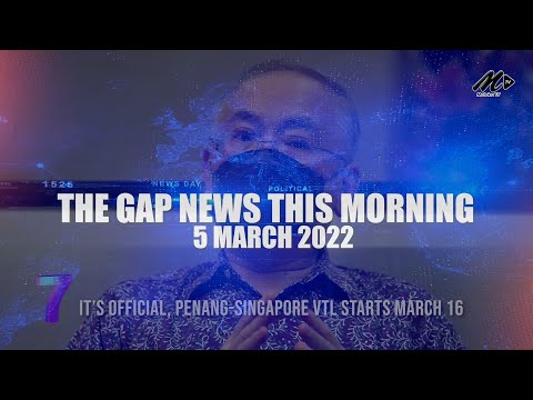 The Gap News This Morning | 5 March 2022