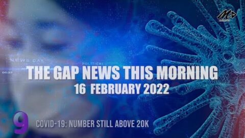 The Gap News Today | 16 February 2022