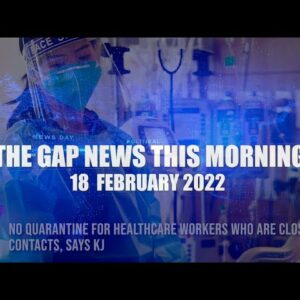 The Gap News Today | 18 February 2022