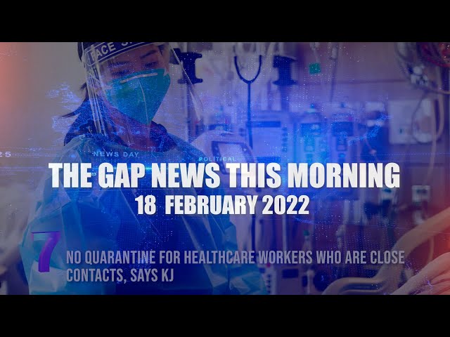 The Gap News Today | 18 FEBRUARY 2022