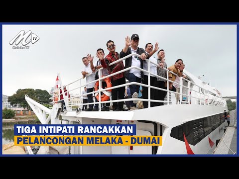 Tiga Intipati Rancakkan Pelancongan Melaka – Dumai