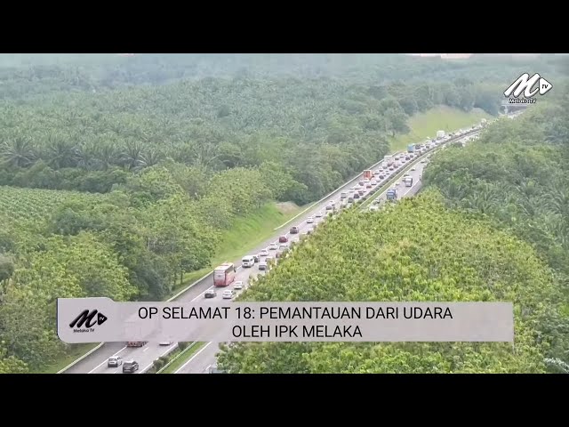 Tinjauan Trafik Dari Udara 6 Mei Sekitar Lebuhraya Melaka