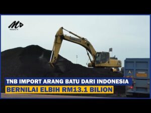 TNB Import Arang Batu Dari Indonesia Bernilai Lebih RM13.1 Bilion