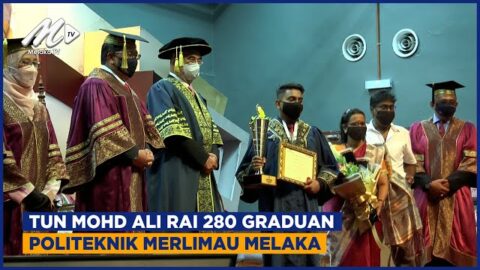 Tun Mohd Ali Rai 280 Graduan Politeknik Merlimau Melaka