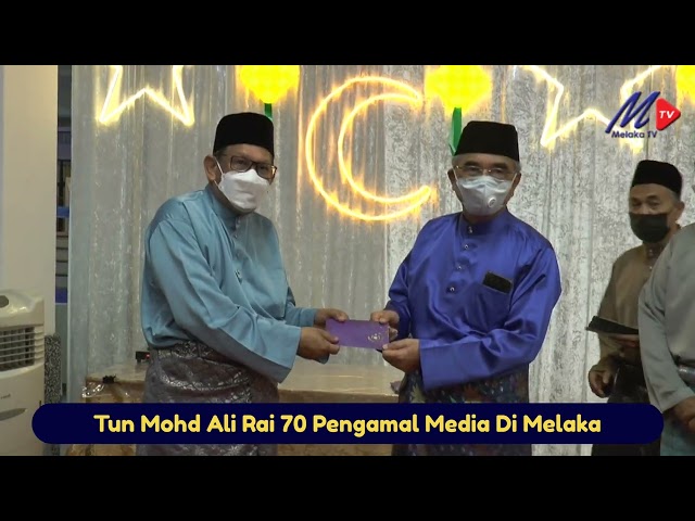 Tun Mohd Ali Rai 70 Pengamal Media di Melaka