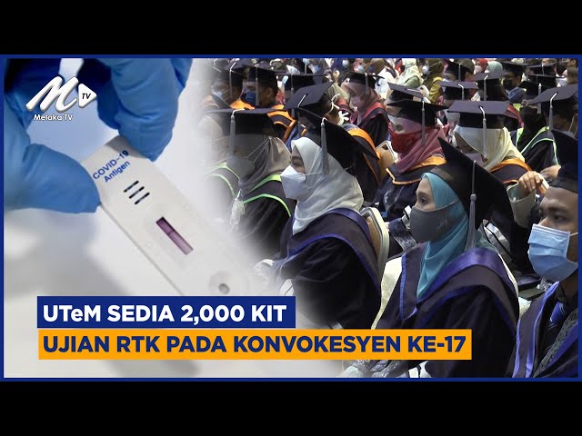 UTeM Sedia 2,000 Kit Ujian RTK Pada Konvokesyen Ke-17