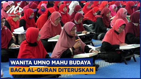 Wanita Umno Mahu Budaya Baca Al Quran Diteruskan