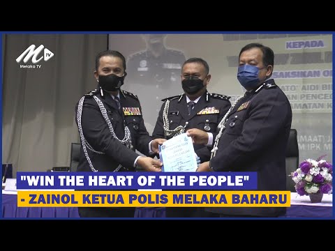 “Win The Heart Of People”, Zainol Ketua Polis Melaka Baharu