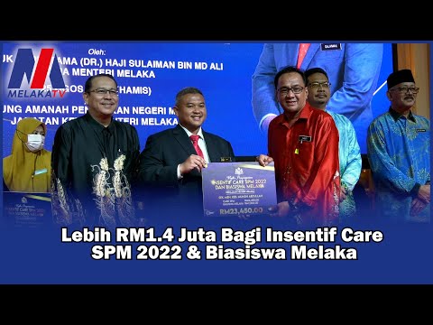 Lebih Rm1.4 Juta Bagi Insentif Care Spm 2022 Dan Biasiswa Melaka